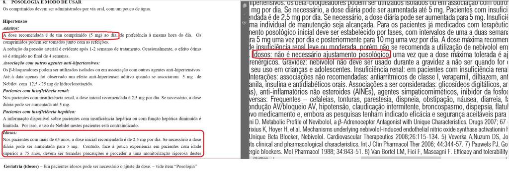 relacionada à eficácia do medicamento. Caso esses itens forem prescritos de forma incorreta, o medicamento poderá, além de perder a eficácia, ter sua segurança alterada.