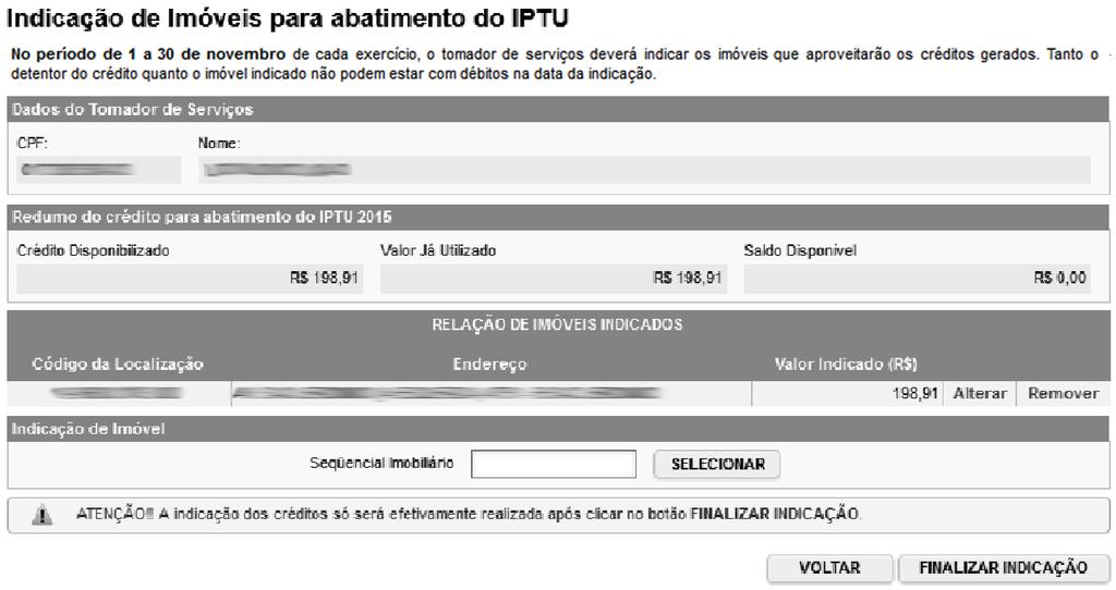 Página 27 de 29 Na hipótese de outro tomador indicar o imóvel, este valor será demonstrado no campo Valor do abatimento indicado por terceiros.