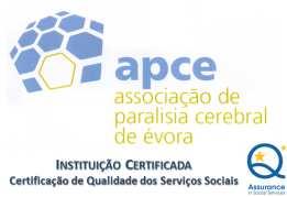 CONVITE PARA A APRESENTAÇÃO DE PROPOSTA PARA PRESTAÇÃO DE SERVIÇOS NA ASSOCIAÇÃO DE PARALISIA CEREBRAL DE ÉVORA (APCE) NO ÂMBITO DO SEU CENTRO DE RECURSOS PARA A INCLUSÃO.