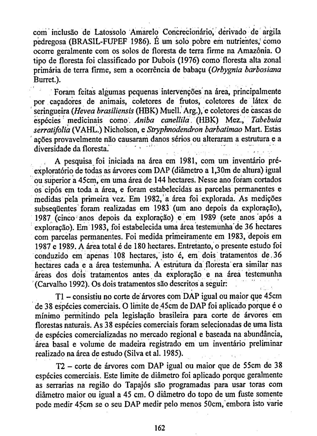 eoni inclusão de Latossolo Aníarelo Corièreèioiiário dérivado de argila pédregosa (BRASIL-FUPEF 1986).