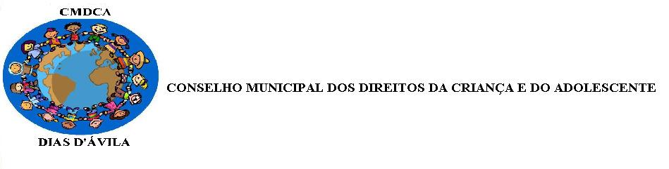 CONSELHO MUNICIPAL DOS DIREITOS DA CRIANÇA E DO ADOLESCENTE DE DIAS D ÁVILA - BA Resolução CMDCA nº 08 de 01 de junho de 2011 REGULAMENTA O PROCESSO DE ELEIÇÃO PARA A ESCOLHA DOS MEMBROS DO CONSELHO