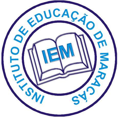 IEM - INSTITUTO DE EDUCAÇÃO DE MARACÁS ENSINO: