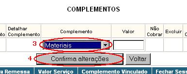 3.2.Como detalhar os complementos em um serviço? 1. Entre na tela de complementos, seguindo os passos detalhados em 2.3.1; 2.