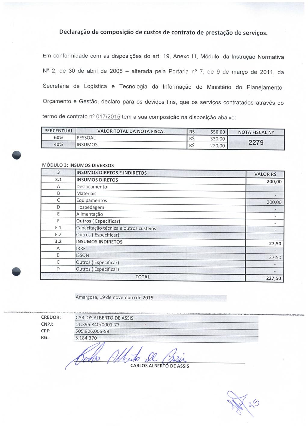 Declaração de composição de custos de contrato de prestação de serviços. Em conformidade com as disposições do art.