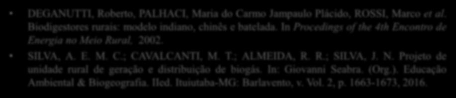 In Procedings of the 4th Encontro de Energia no Meio Rural, 2002. SILVA, A. E. M. C.; CAVALCANTI, M. T.; ALMEIDA, R. R.; SILVA, J.