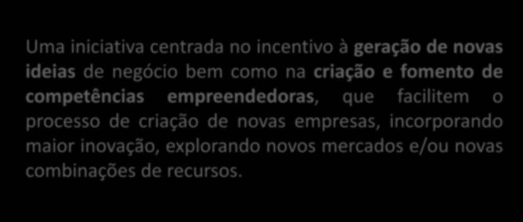 V. EMPREENDEDORISMO: E+ PROMAR Uma iniciativa centrada no incentivo à geração de novas ideias de negócio bem como na criação e fomento de competências Esta é a área onde empreendedoras, serão