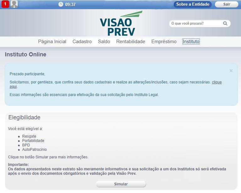 COMO SIMULAR O RESGATE Para realizar a simulação, siga os passos: 1. Clique no botão Instituto 2.