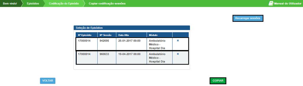 Após selecionar o botão Copiar Codificação o sistema apresenta um nova página onde evidencia as sessões de Ambulatório Médico que se encontram associadas ao respetivo episódio: Caso o utilizador não