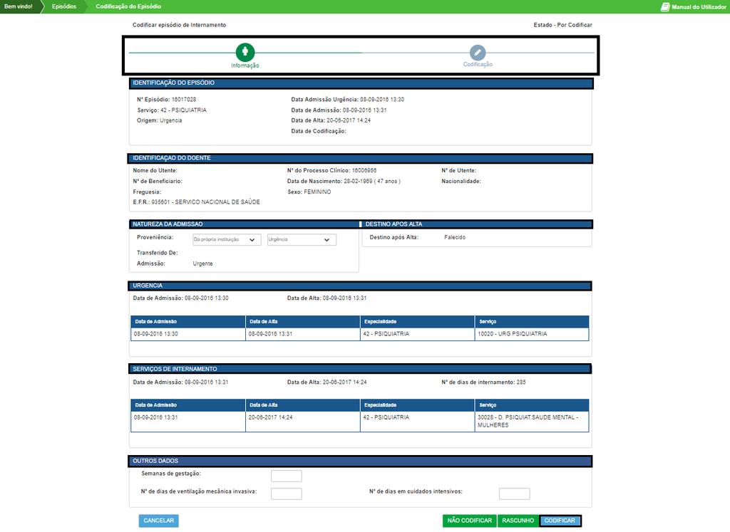 Para os utilizadores médicos codificares e médicos codificadores auditores, a folha de episódio apresentará dois passos: Informação - folha que contém as informações gerais do episódio; Codificação -