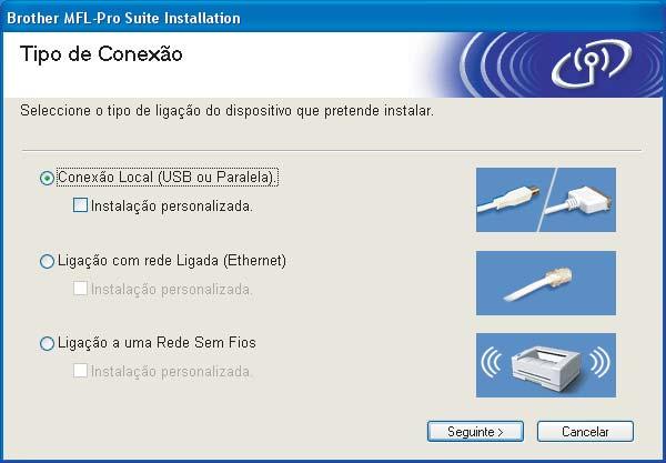 Instalar o Controlador e o Software 5 Seleccione Conexão Local, e depois clique em Seguinte. A instalação prossegue.