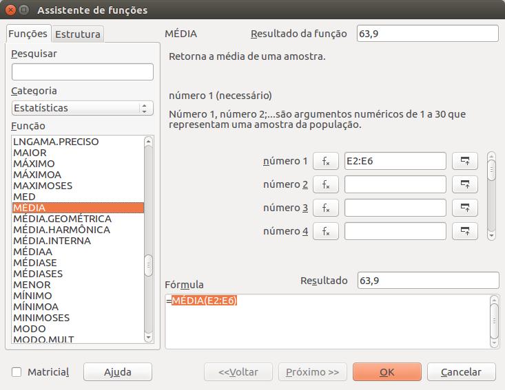 Suplementos. Vamos escolher a categoria Estatísticas e procurar a função MÉDIA. O nome das funções varia de acordo com o idioma utilizado. Dê um clique simples na função e outro no botão Próximo >>.