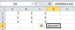 =SOMA(A1:A3)/SOMA(B1:B2) =SOME(A1:A3) (Erro de Nome) Observação: O texto no Excel deve ser