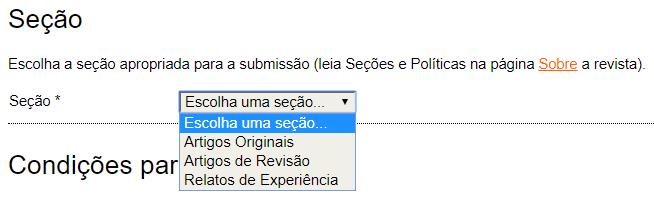 Para adequar sua escolha, leia as Diretrizes aos Autores e as Políticas de Sessão na página SOBRE a Revista.