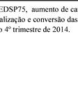 , as quais seriam vertidas e incorporadas em novas sociedades constituídas para esses fins, e visando a simplificação societária da Jereissati Telecom, em reunião do seu Conselho de Administração,