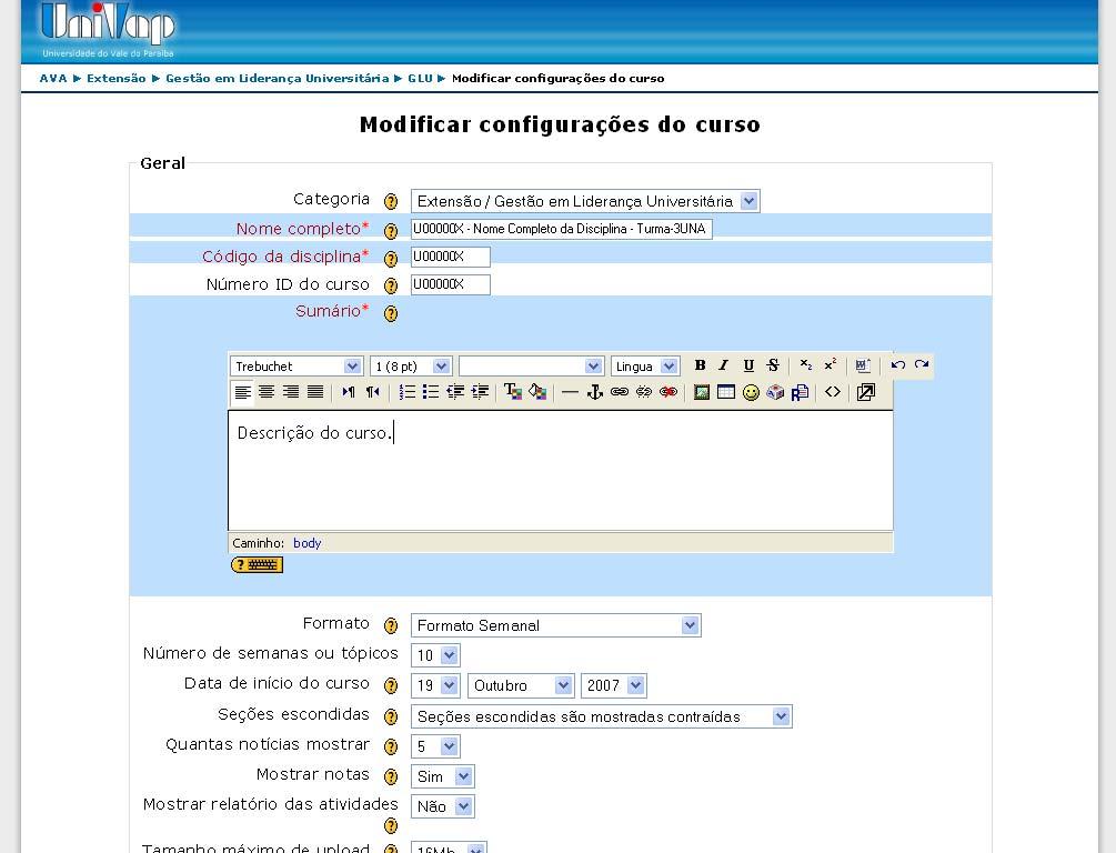 1 - Nome completo, código e sumário da disciplina. 2 - Formato: permite escolher uma das opções de formato do curso.