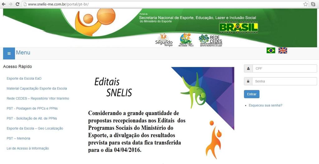 SICAPP Sistema de Consulta Esporte e Adaptação da de Escola PPs Jun/2014 Jul/2014 2016 Acesso à Plataforma SNELIS 1. Acesse a Plataforma da SNELIS no endereço: http://projetopstbrasil.uem.br/ Obs.