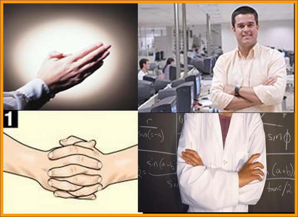 5) Cruzar dos polegares ou braços: as pessoas que deixam automaticamente que o polegar esquerdo sobreponha