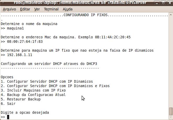 Com exposto anteriormente, uma máquina ficou com IP fixo.