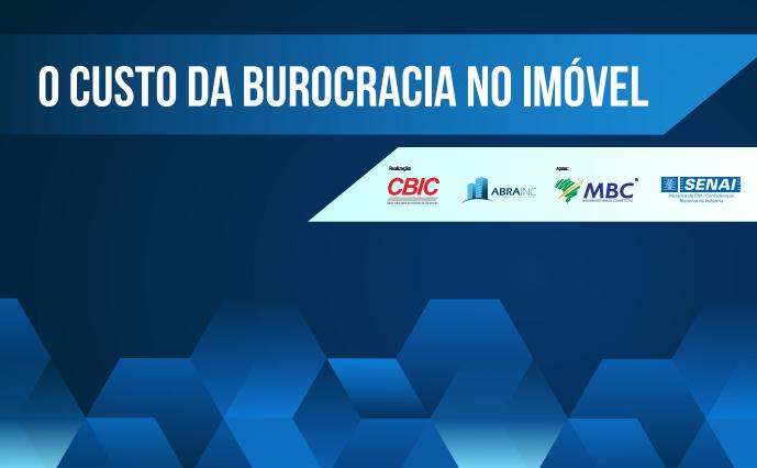 O CUSTO DA BUROCRACIA NO IMÓVEL O estudo O Custo da Burocracia no Imóvel constata que o excesso de burocracia para a construção e aquisição da casa própria no