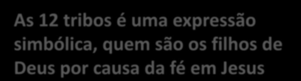 As 12 tribos é uma expressão