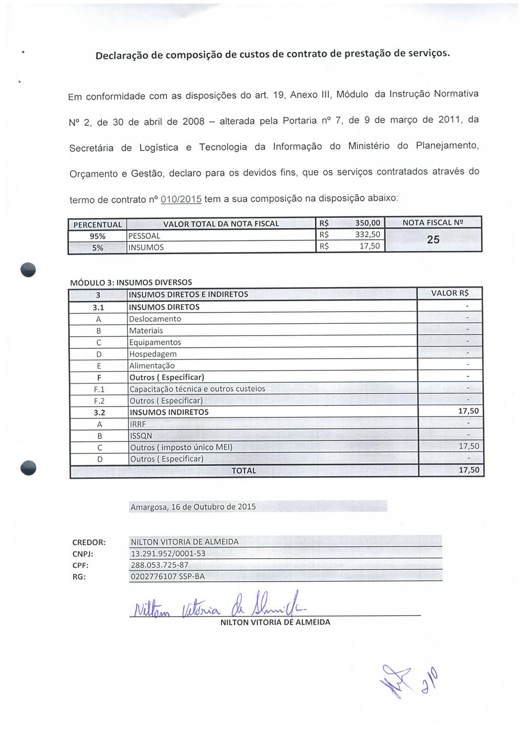 Declaração de composição de custos de contrato de prestação de serviços. Em conformidade com as disposições do art.