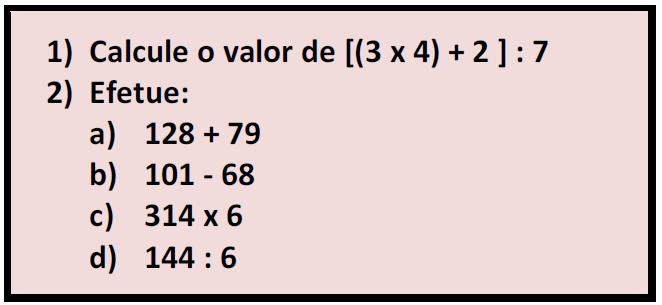 78 objetivo destes exercícios são treinar habilidades de cálculo e reforçar conhecimentos já adquiridos. A Figura 23, a seguir, apresenta exemplos de exercícios de algoritmos: Fonte: Dante, 2009, p.