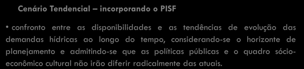 Prognóstico Cenário Tendencial incorporando o PISF confronto entre as