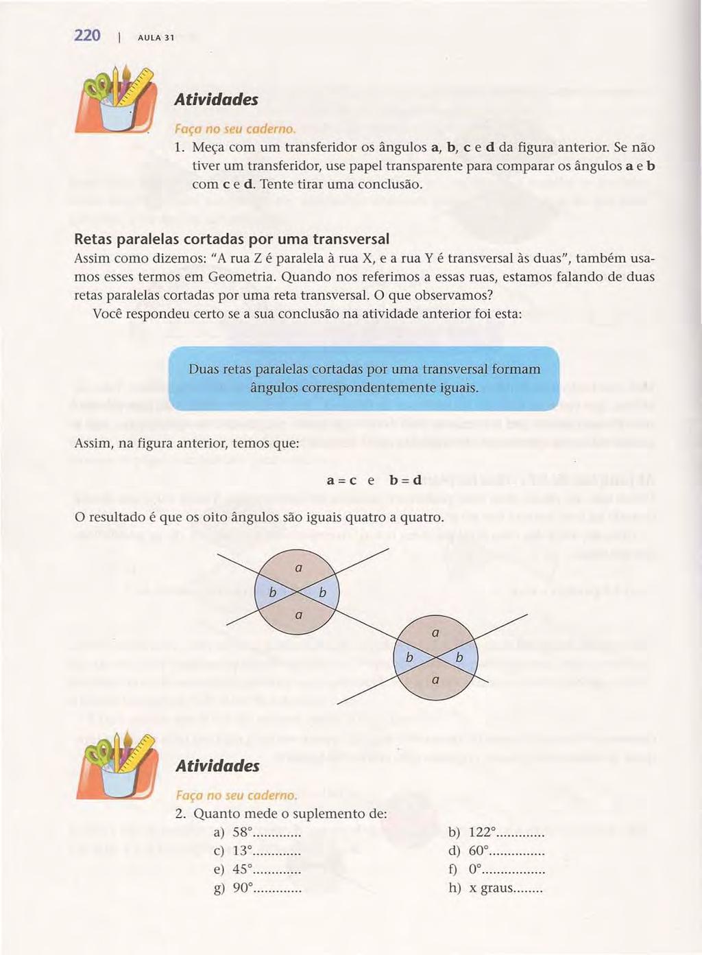 220 AULA 31 Acesse: http://fuvestibulr.com.br/ Atividdes Fço no eu e ler o 1. Meç com um trnsferidor os ângulos, b, c e d d figur nterior.