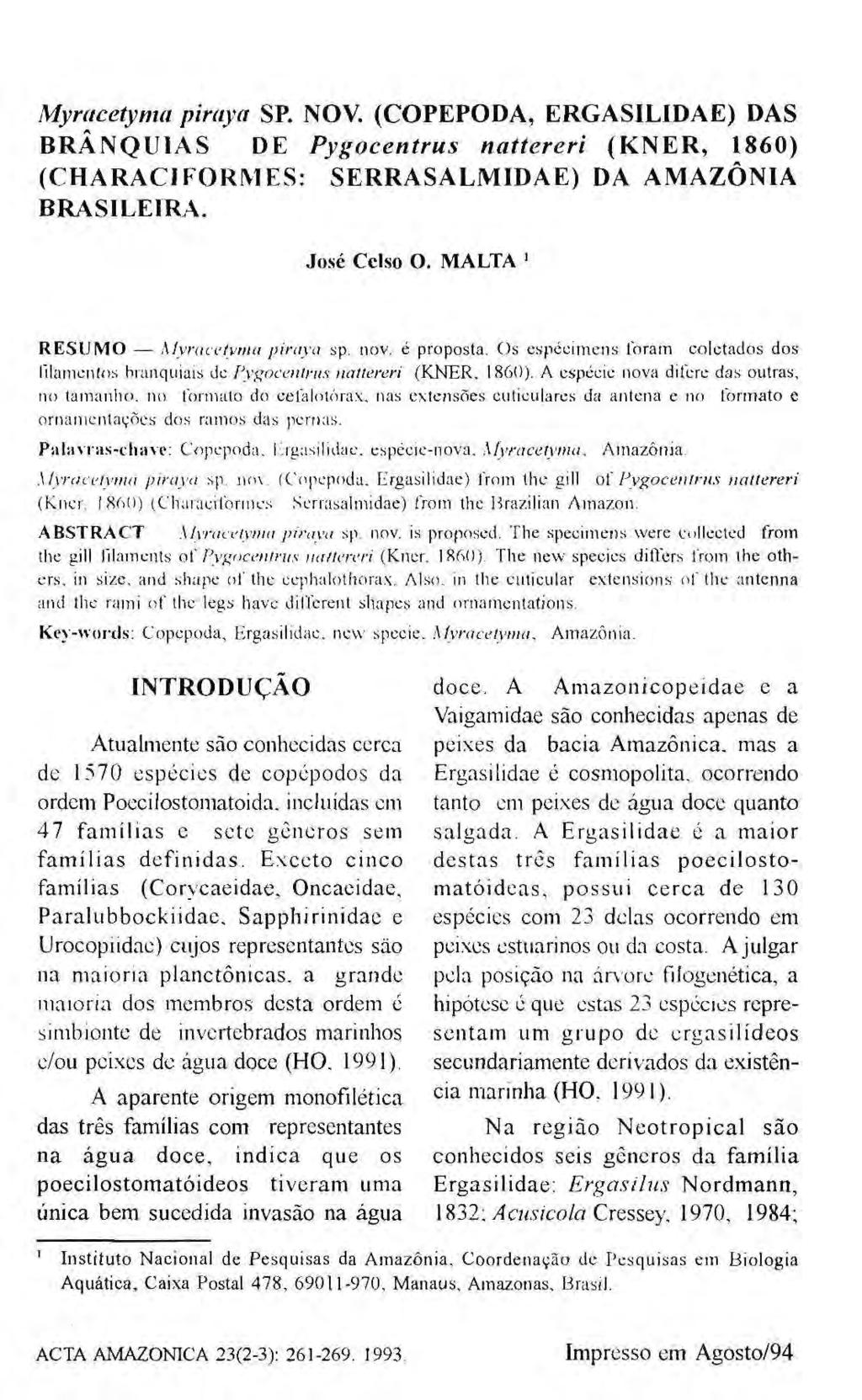 Myracetyma piraya SP. NOV. (COPEPODA, ERGASILIDAE) DAS BRÂNQUIAS DE Pygocentrus nattereri (KNER, 1860) (CHARACIFORMES: SERRASALMIDAE) DA AMAZÔNIA BRASILEIRA. José Celso O.