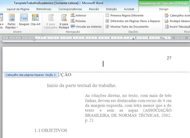 20 PAGINAÇÃO: DESVINCULANDO CABEÇALHOS Antes de inserir o número de páginas, não esqueça de desvincular os cabeçalhos para que a seção atual não