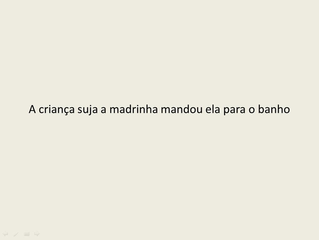 Participantes: participaram desta tarefa oito voluntárias, alunas de cursos de graduação da Universidade Federal de Juiz de Fora.