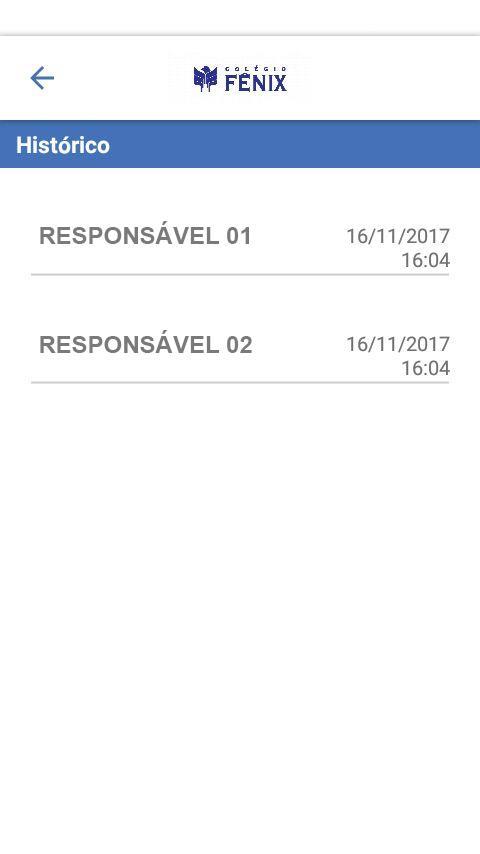 Menu Histórico Nessa tela, você poderá verificar todo o histórico de saída dos seu filhos.