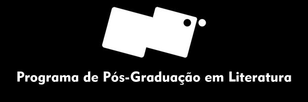 UNIVERSIDADE DE BRASÍLIA PROGRAMA DE PÓS-GRADUAÇÃO EM LITERATURA EDITAL 02/2018 SELEÇÃO DE CANDIDATOS ÀS VAGAS DO PROGRAMA DE PÓS-GRADUAÇÃO EM LITERATURA PARA O CURSO DE MESTRADO INTERNACIONAL NO