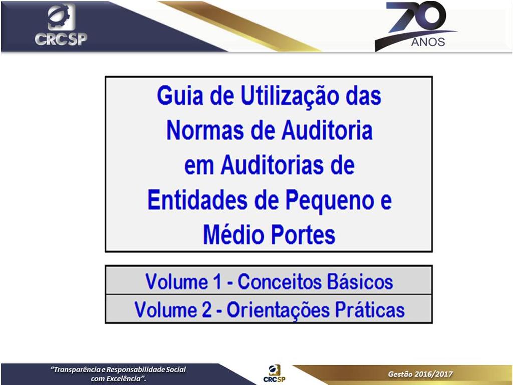 13 Relatório Conclusivo NBC TA - Trabalhos de Auditoria NBC TR - Trabalhados de Revisão NBC TO - Trabalhos de Asseguração de Informações não históricas.