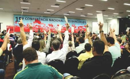 Conferência Nacional Mais de 600 bancários de todo o país, reunidos na 15ª