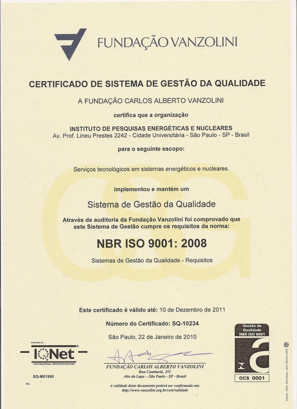 Certificação NBR ISO 9001:2008 SERVIÇOS TECNOLÓGICOS EM SISTEMAS ENERGÉTICOS E NUCLEARES PrincipaisRequisitos