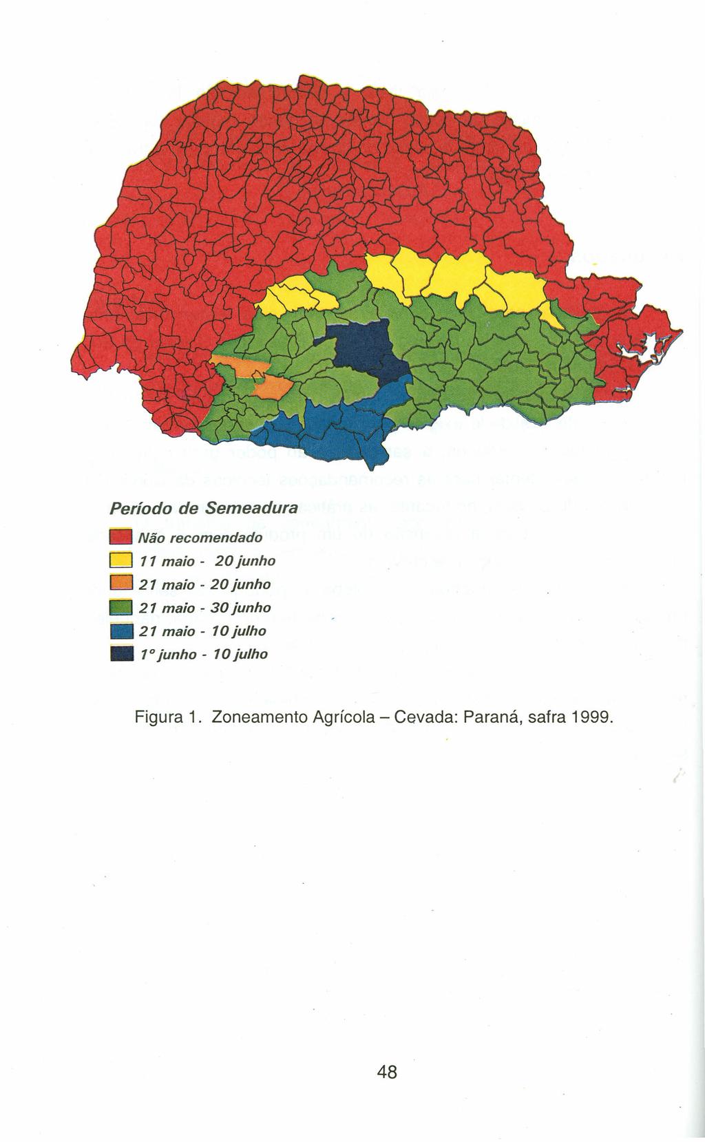 Período de Semeadura Não recomendado O 11 maio - 20 junho bj 21 maio - 20 junho 21 maio - 30 junho.