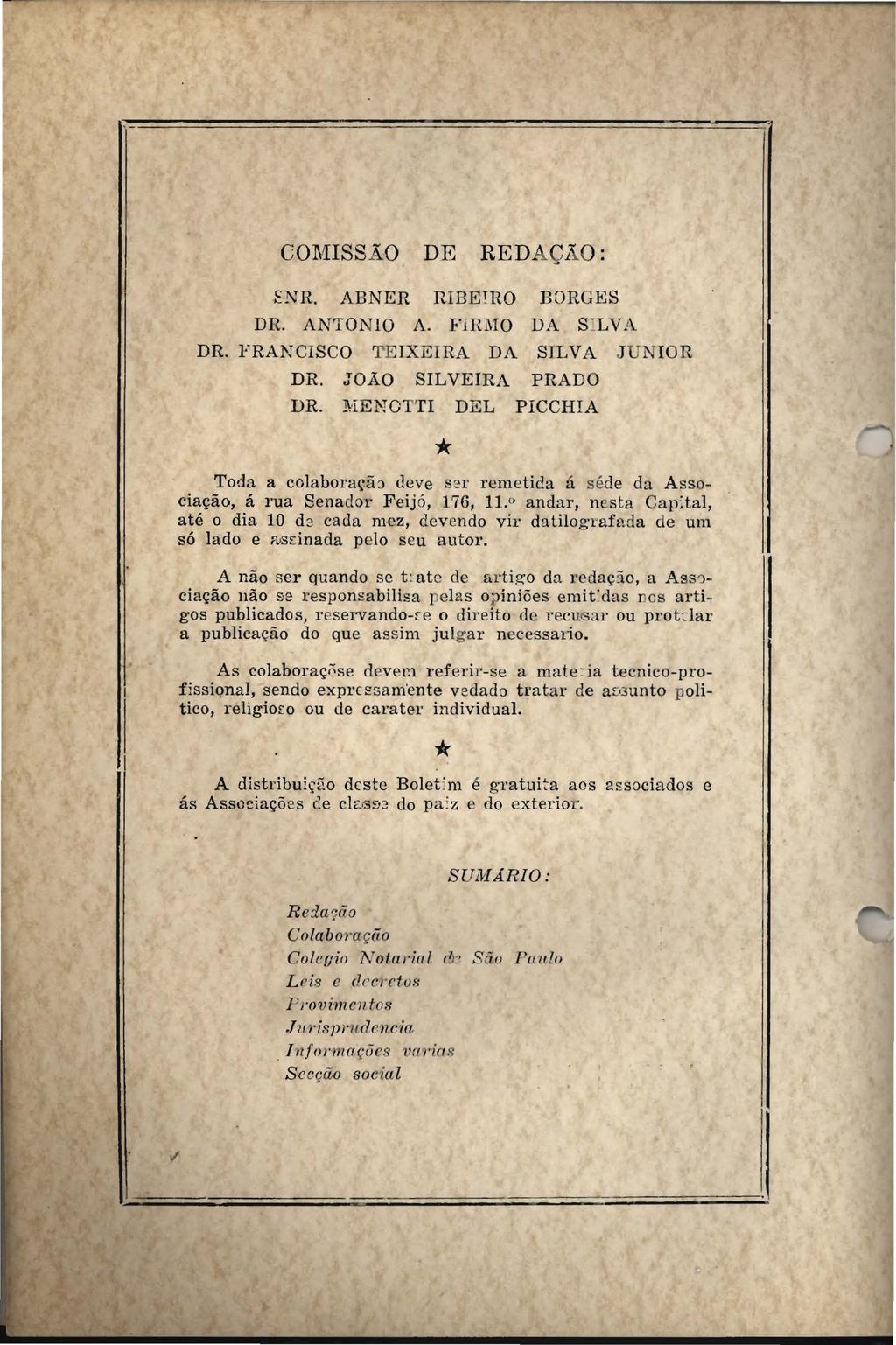 COMISSÃO DE REDAÇÃO : ENR. ABNER RIBEmO BORGES DR. ANTOr IO A. FiRMO DA S: LVA DR. FRANCISCO TEIXEIRA DA SILVA J Ul IOR DR. JOÃO SILVEIRA PRADO DR.