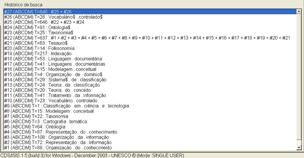 APÊNDICE E - Detalhamento da Sessão de Buscas na base de dados ABCDM em 19/07/2011 Tela de busca do CDS/ISIS: buscas parciais (de 1 a 27). Termos utilizados e respectivas quantidades de registros.