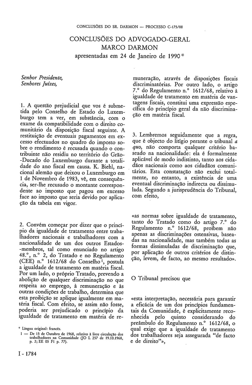 CONCLUSÕES DO ADVOGADO-GERAL MARCO DARMON apresentadas em 24 de Janeiro de 1990 * Senhor Presidente, Senhores Juízes, 1.