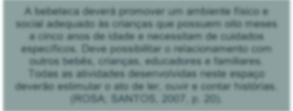 fundamentais, questionando-se sobre o motivo pelo qual estão realizando ou como podem realizar as ações em um espaço de leitura.