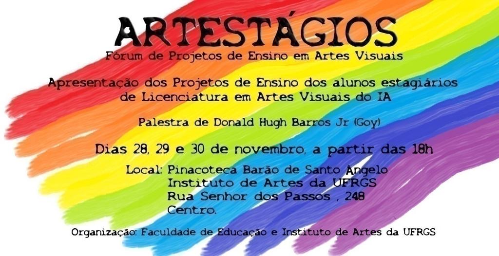 Artestágios I A primeira edição da ação ARTESTÁGIOS teve a coordenação da Prof.