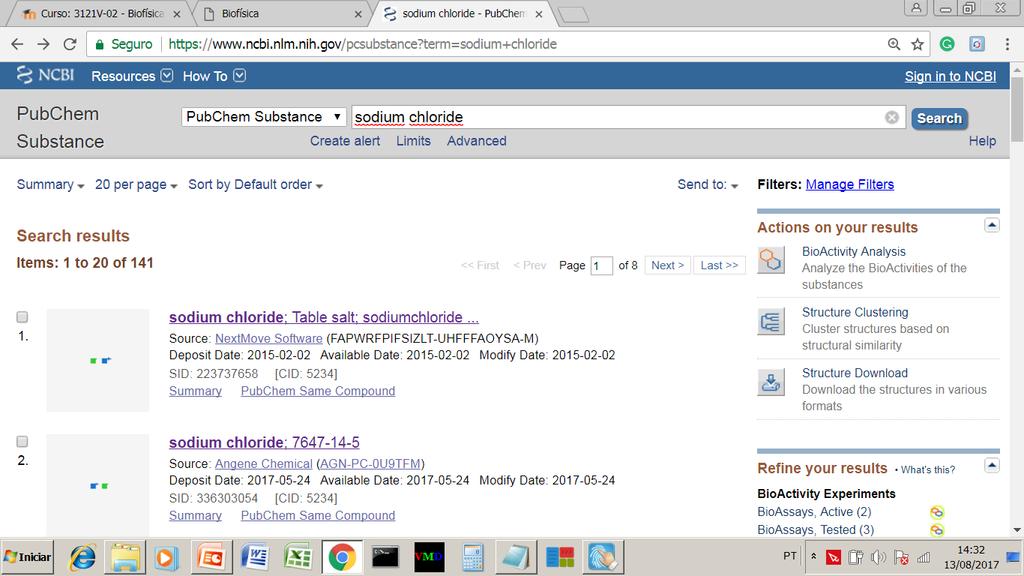PubChem O resultado da busca é mostrado abaixo. Veja que temos 141 resultados para nossa busca.