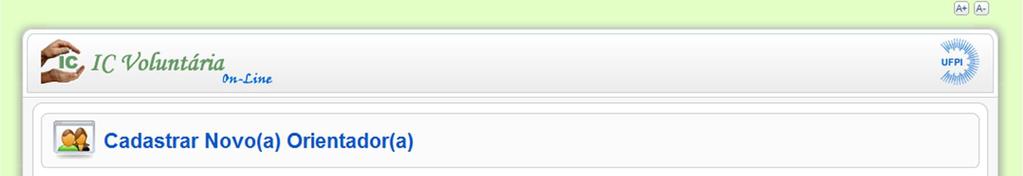 Cadastrar Novo(a) Orientador(a) Ao clicar em Salvar, aguarde a