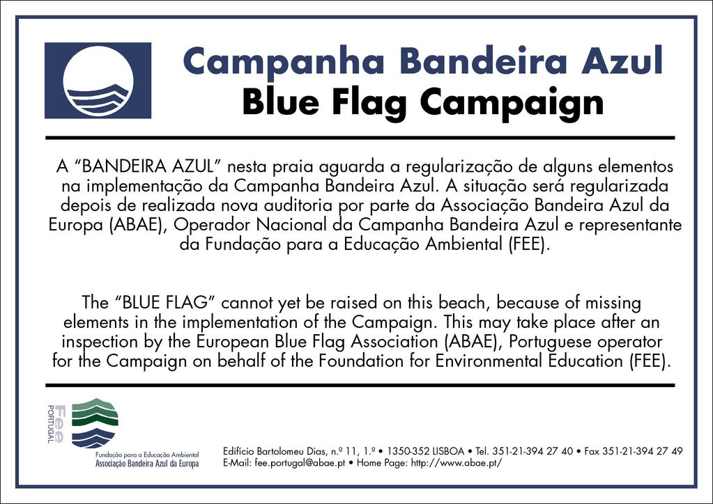 Deve ser afixado o nome e o contacto do Operador Nacional da Bandeira Azul, bem como os do responsável local.