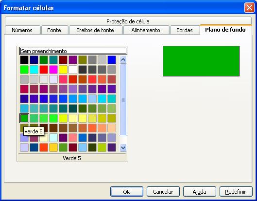 Formatando as células Plano de Fundo Permite selecionar uma cor a