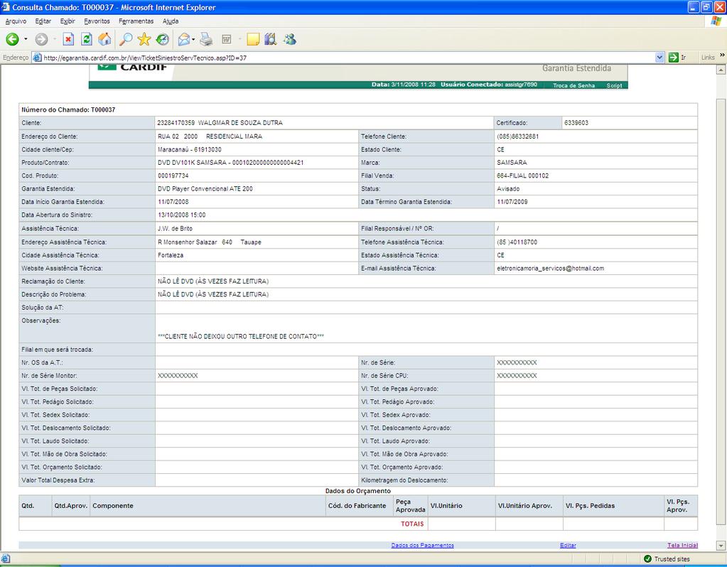 5.2 EDITAR STATUS Para editar um chamado, o Serviço Técnico Referenciado CARDIF deve inicialmente clicar em Nr.