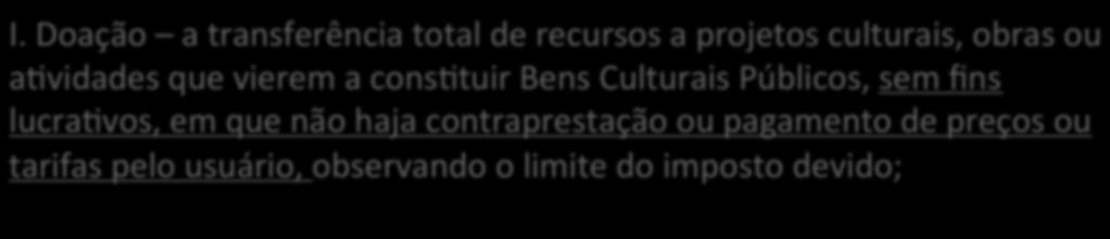 O aproveitamento dos cer)ficados de incen)vo obedece a seguinte proporção: I.