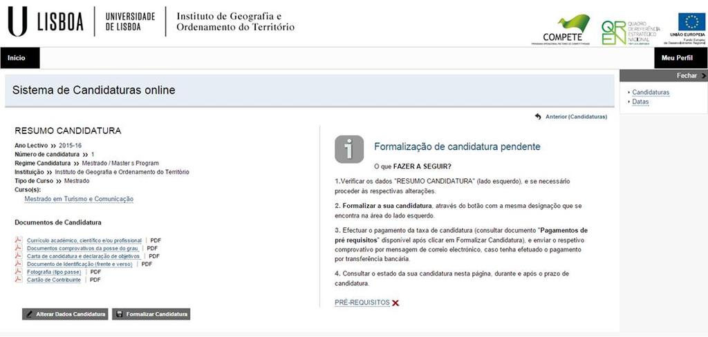 Etapa: Resumo da candidatura (Formalização da candidatura) Caso esteja tudo correto o candidato deverá selecionar Formalizar