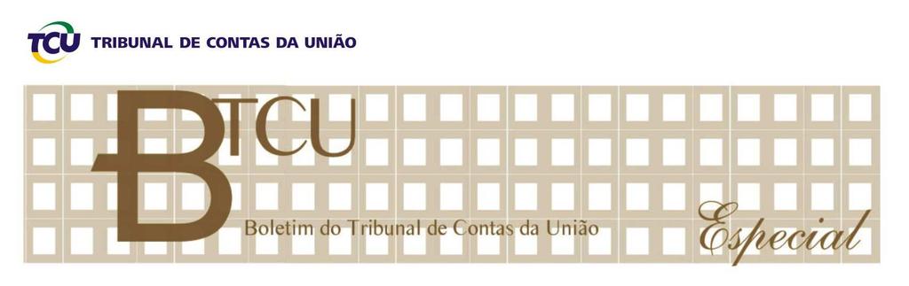 Brasília, 12 de julho de 2013 - Ano XLVI - Nº 17 PORTARIA-TCU Nº 175, DE 9 DE JULHO DE 2013 Dispõe sobre orientações às